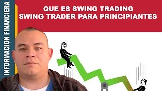 Que Es Swing Trader? Swing Trader para principiantes