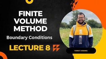 Generalized FVM Formulation | Boundary Conditions | Lecture 8 | Simulating Fluid Flows Using Python