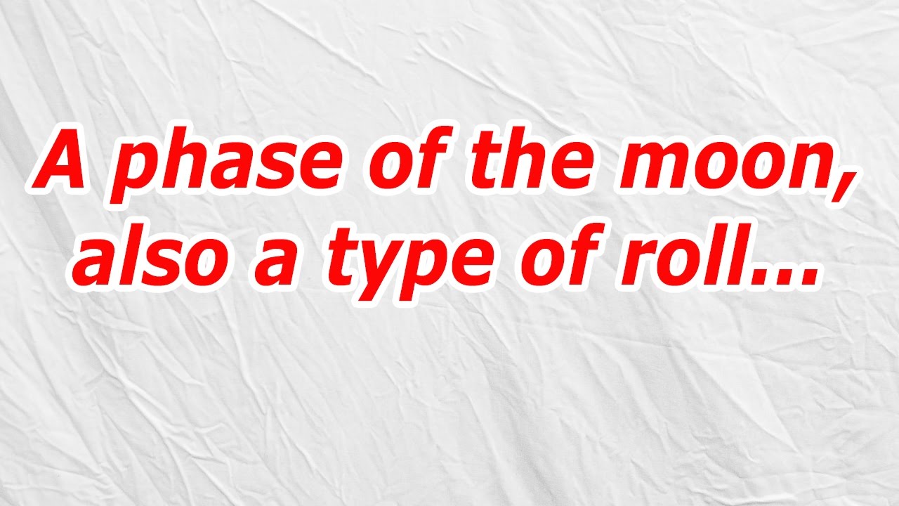 A Phase Of The Moon Also A Type Of Roll CodyCross Answer Cheat YouTube a-phase-of-the-moon-also-a-type-of-roll-codycross-answer-cheat-youtube