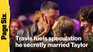 Travis Kelce Fuels Speculation He Secretly Married Taylor Swift, Plus Bachelor Party Details