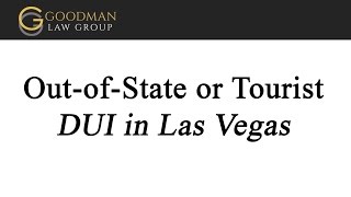 Out-of-State or Tourist DUI in Nevada