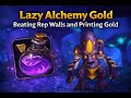Lazy Alchemy Gold: Beating Rep Walls and Printing Gold