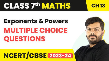 Exponents And Powers - Multiple Choice Questions (MCQs) | Class 7 Maths Chapter 13