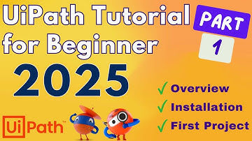 UiPath Tutorial for Beginners 2025 - Part 1 | Download, Installation and First Project