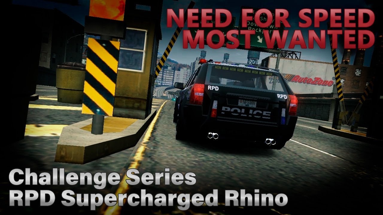 NFS Most Wanted - Challenge Series | RPD Supercharged Rhino - YouTube