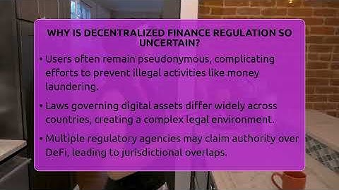 Why Is Decentralized Finance Regulation So Uncertain? - Talking Tech Trends
