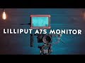 Lilliput A7S Monitor
