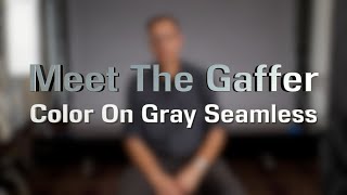 Meet The Gaffer #190: Color On Gray Seamless