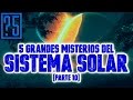 Grandes Misterios del Sistema Solar. Parte 10