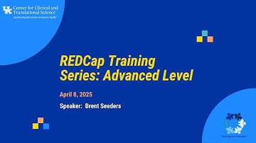 REDCap Training Series Advanced Level