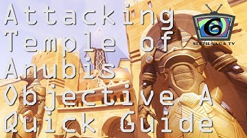 Attacking Temple of Anubis Objective A Quick Guide