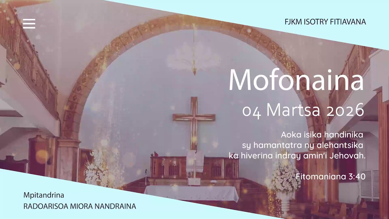 MOFONAINA 04 MARTSA 2026 - FJKM ISOTRY FITIAVANA