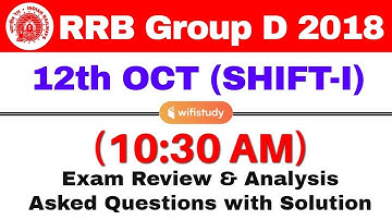 RRB Group D (12 Oct 2018, Shift-I) Exam Analysis & Asked Questions
