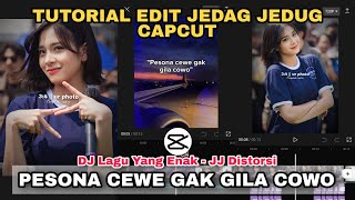 Tutorial Edit Jedag Jedug Capcut PESONA CEWE GAK GILA COWO || JJ 2024