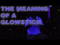 The Meaning of a Glow Stick