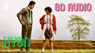 Kyon | Barfi | 8D AUDIO ( USE HEADPHONES )