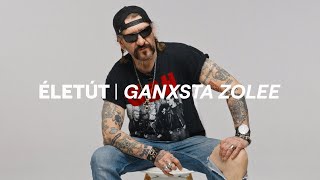 ÉLETÚT I Ganxsta Zolee