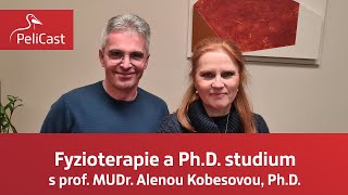 Alena Kobesová: Fyzioterapie a Ph.D. studium | PeliCast ep. 022