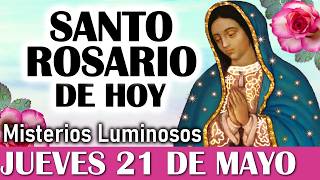 Santo Rosario JUEVES 21 de MAYO, Rosario a Virgen de Guadalupe 🌟 El Santo Rosario de hoy Jueves
