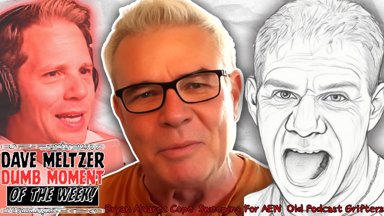 Dave Meltzer Dumb Moment Of The Week #9 - Bryan Alvarez Cope, Sweeping For AEW, Old Podcast Grifters