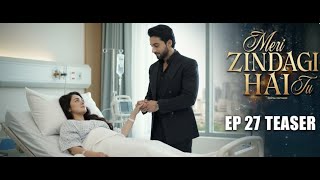 Meri Zindagi Hai Tu Episode 27 Teaser Hania Aamir Bilal Abbas Ary Digital Drama Hd Review