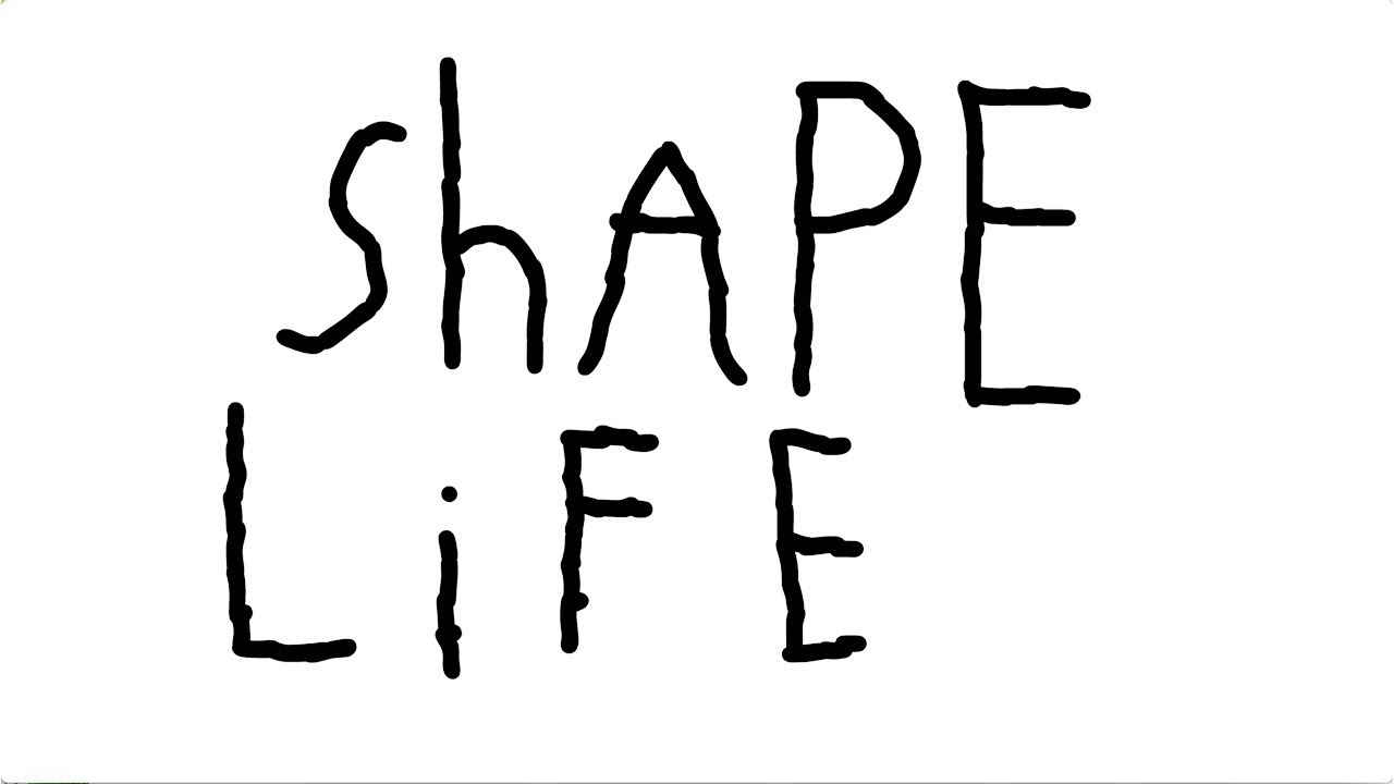 Shape Life.