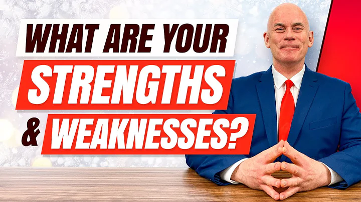 WHAT ARE YOUR STRENGTHS AND WEAKNESSES? - DayDayNews