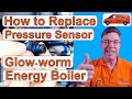 Glow worm Energy, Pressure Sensor Replaced, Because of the F75, Plus Eco Setting. 2021