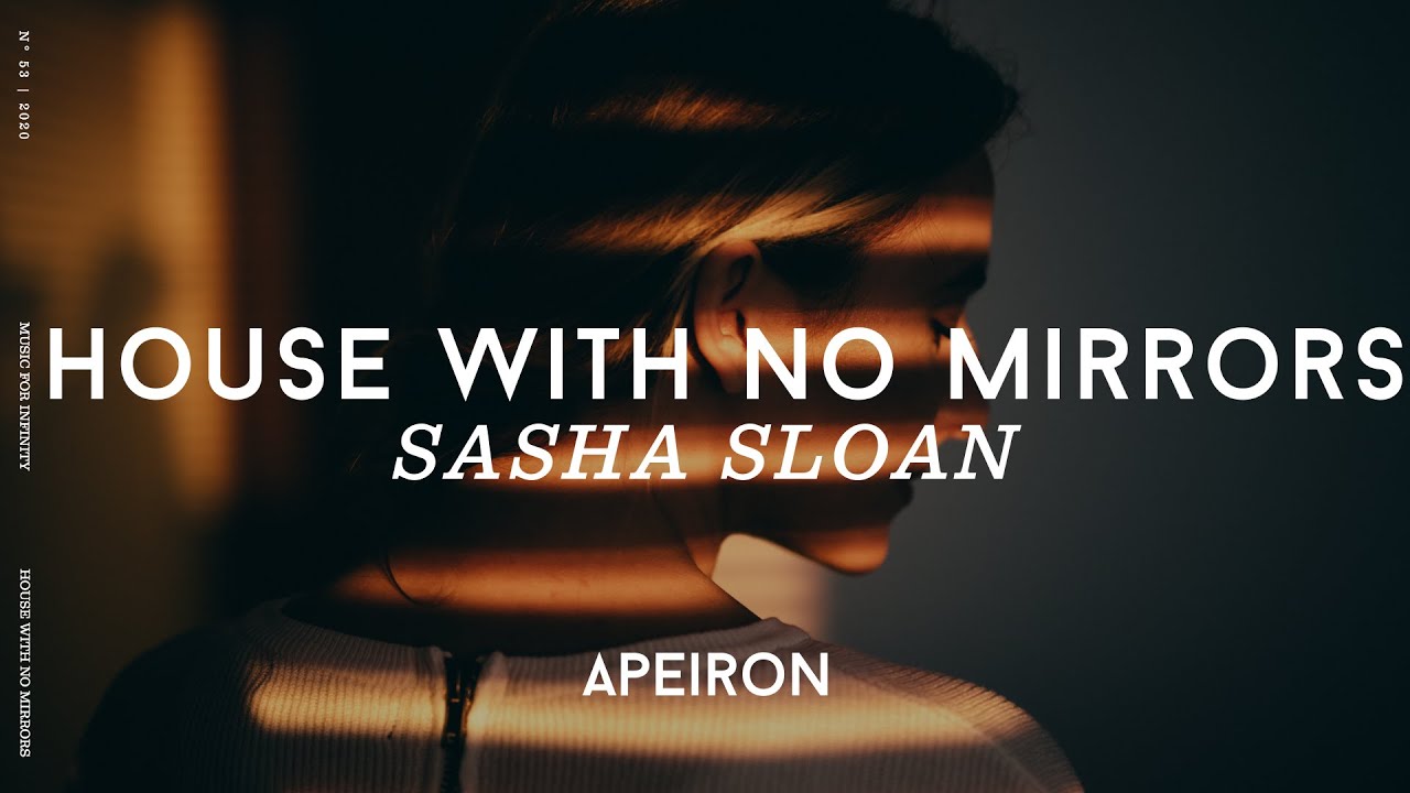 Sasha Sloan House With No Mirrors Lyrics YouTube
