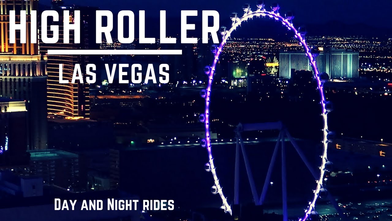 High Roller Las Vegas Day And Night Views Youtube