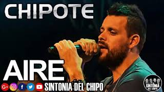Video thumbnail of "CHIPOTE | AIRE"