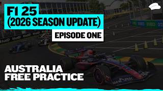It's TIME To Prove Myself AGAIN! - F1 25: 2026 Season Pack - Career Mode [Australia / Free Practice]