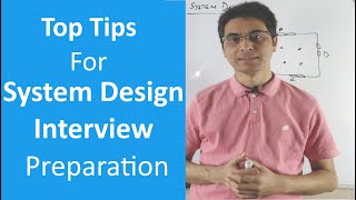 How to best prepare for system design interviews | Top Tips for system design interviews preparation