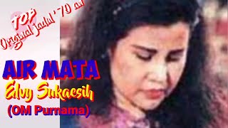 AIR MATA - Elvy Sukaesih OM Purnama - Top jadul '70 an - Musik lirik