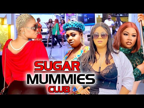 SUGAR MUMMIES CLUB 3&4 (New Movie)  2022 Uju Okoli/Stephen Odimgbe Nollywood Trending HD  Movie