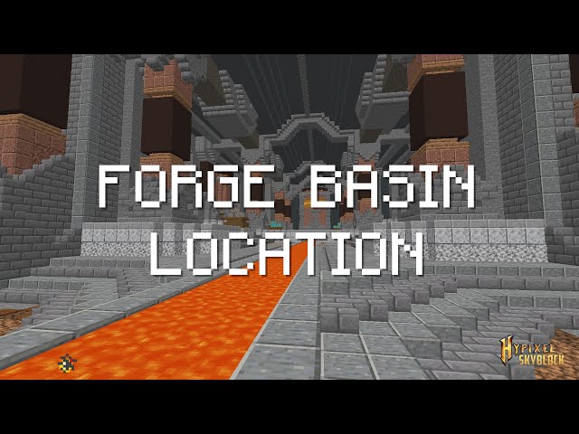 Forge Basin - Hypixel SkyBlock Wiki