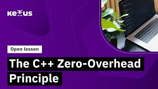Famous Zero-Overhead Principle // Demo-lesson for the «C++ Developer» course Profile