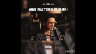 DJ Neeno - When i was your man (Remix)