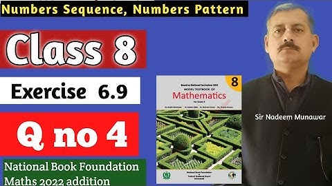Class 8 Exercise 6.9 Q no 4 NBF Maths Ex 6.9 number sequence Sir Nadeem Munawar