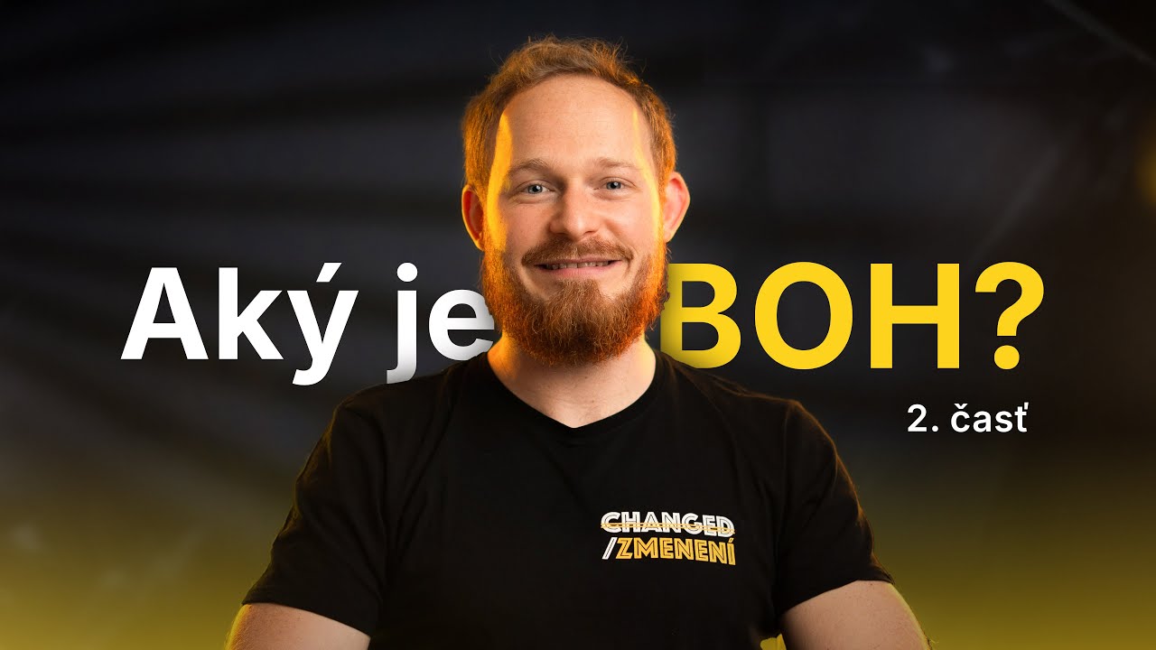  Ak&yacute; je Boh? 2. časť