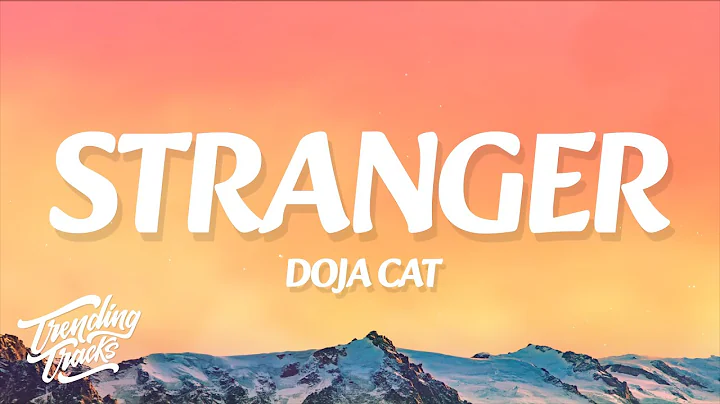 Doja Cat - Stranger (Lyrics)