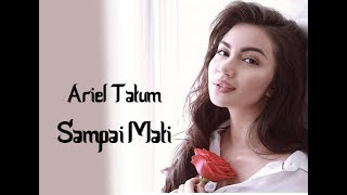 Ariel Tatum - Sampai Mati (Oficial Music 2019)