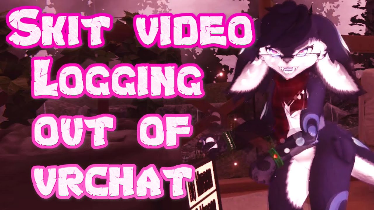 How To Log Out Of Vrchat Logging Out of Vrchat Guide - skit video - YouTube