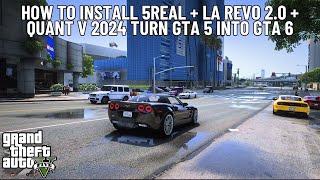 How To Install 5Real & LA Revo 2.0 & Quant V 2024 | Turn GTA 5 Into GTA 6 Like Game