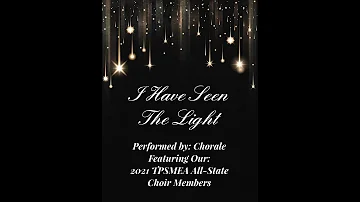 I Have Seen the Light - Chorale
