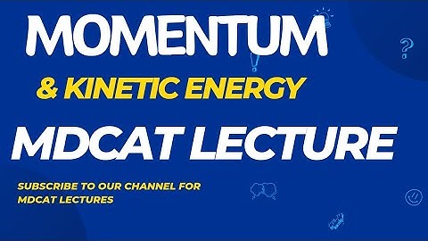 Momentum & Kinetic Energy percentage || Momentum & Kinetic Energy MDCAT Mcqs