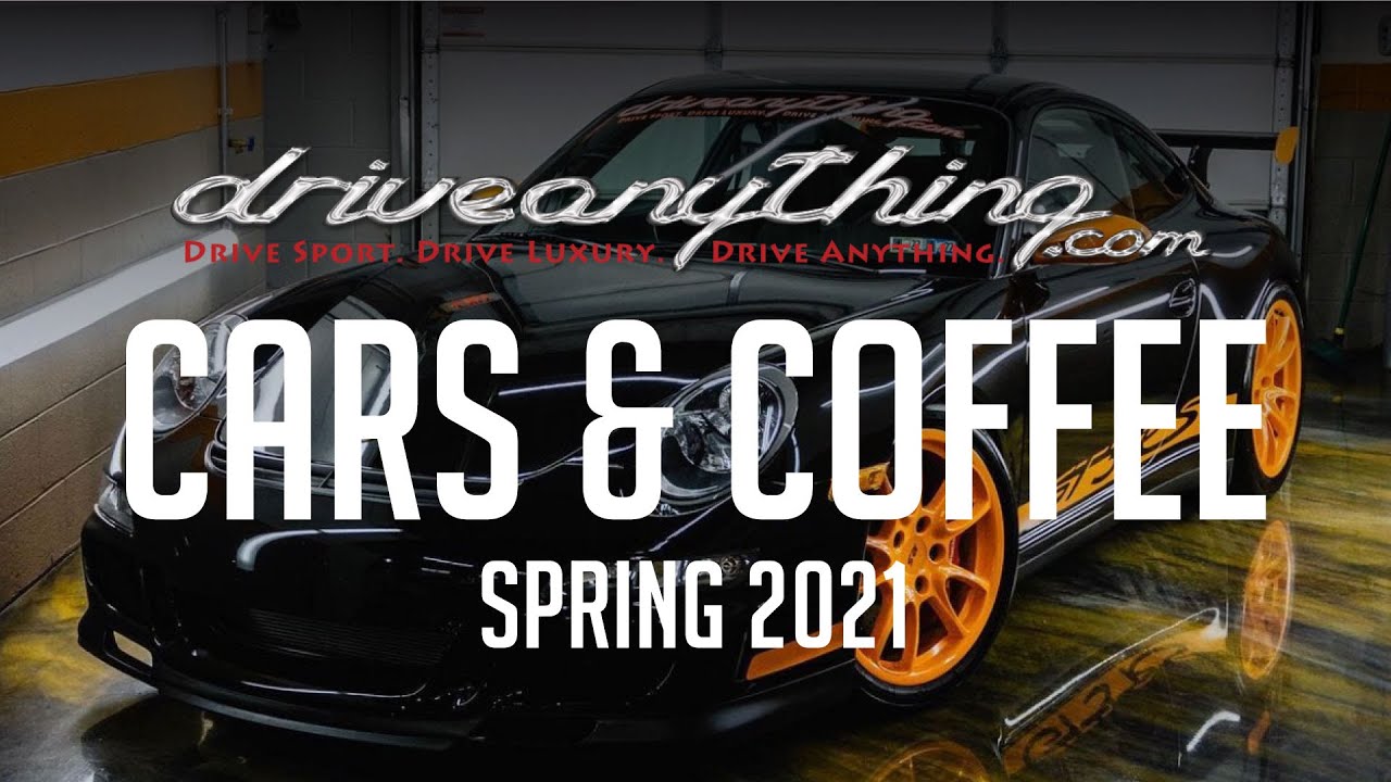 Cars & Coffee Spring Event 2021 - YouTube