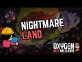 Nightmare Land Episode 6 - Is It Gonna Work? - Oxygen Not Included