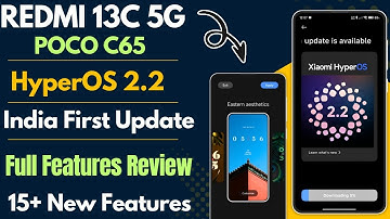 Redmi 13C 5G & POCO C65 HyperOS 2.2 India Stable Update Release, Full Features Review,15+ Features