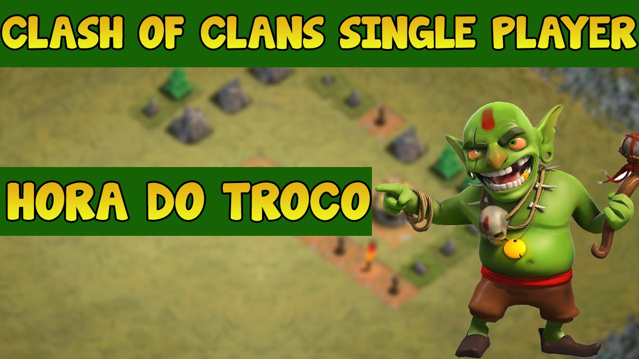 clash of clans single player clash of clans single player